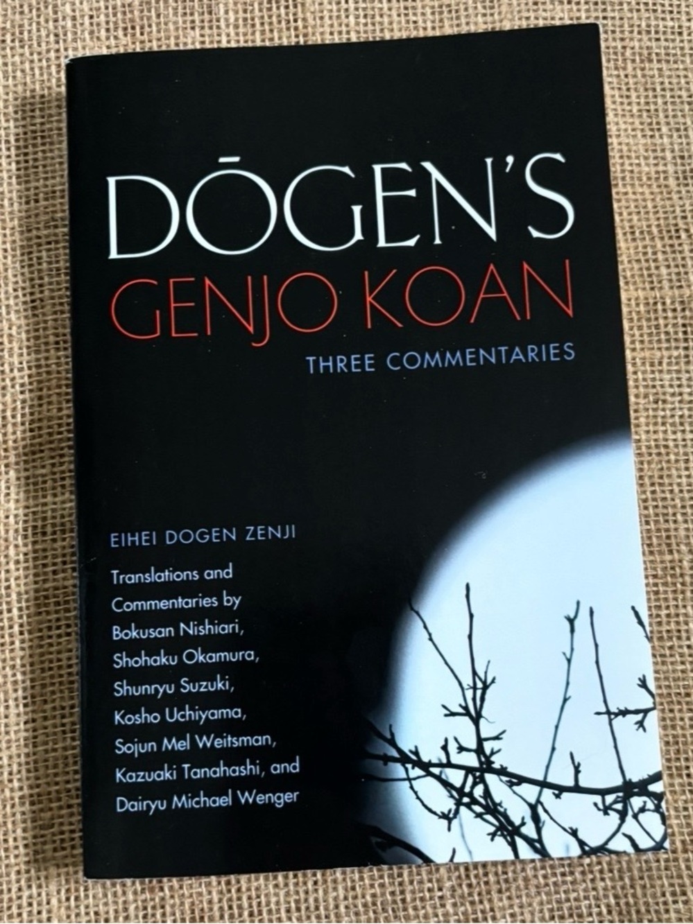 Dogens Genjo Koan Three Commentaries Eihei Dogen Zenji Paperback Book